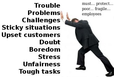 Don't coddle me at work