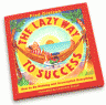 The Lazy Way to Success