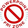 PowerPoint-Free Zone
