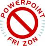PowerPoint-Free Zone