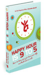 Happy Hour is 9 to 5 by Alexander Kjerulf